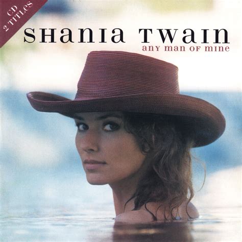 Provided to YouTube by Universal Music GroupAny Man Of Mine (Alternate Mix – Without Steel Guitar) · Shania TwainThe Woman In Me℗ A Mercury Nashville release... 